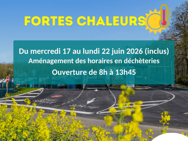 Fortes chaleurs : aménagement horaires déchèteries